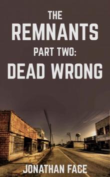 The Remnants (Book 2): Dead Wrong