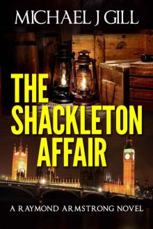 The Shackleton Affair (A Raymond Armstrong Novel Book 2)