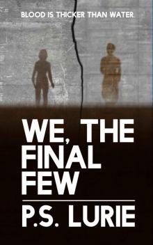 The Surge Trilogy (Book 3): We, The Final Few