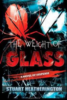 The Weight of Glass