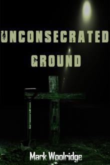 UNCONSECRATED GROUND