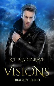 Visions (Dragon Reign Book 7)