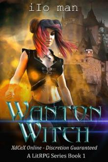 Wanton Witch: XdCeX Online - Discretion Guaranteed. A LitRPG Series.