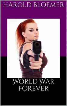 World War Forever (Highway To Armageddon Book 2)