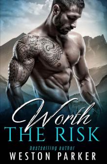 Worth the Risk: (A Contemporary Bad Boy Romance)