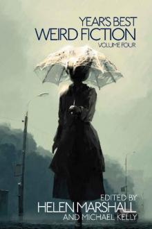 Year's Best Weird Fiction, Vol. 4