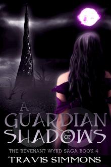 A Guardian of Shadows (Revenant Wyrd Book 4)