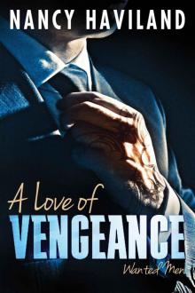 A Love of Vengeance (Wanted Men Book 1)