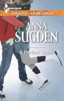 A Perfect Trade (Harlequin Superromance)