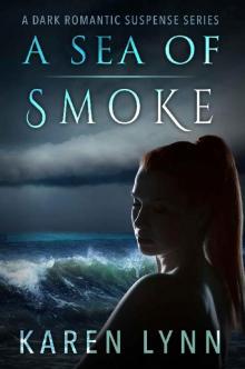 A Sea of Smoke_A Dark Romance