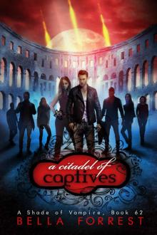 A Shade of Vampire 62: A Citadel of Captives