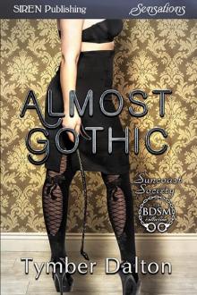 Almost Gothic [Suncoast Socitey] (Siren Publishing Sensations)