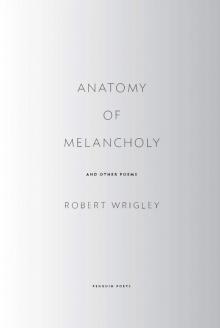 Anatomy of Melancholy and Other Poems