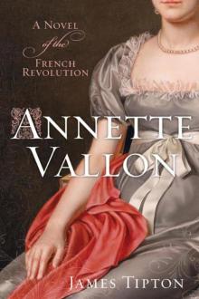 Annette Vallon: A Novel of the French Revolution