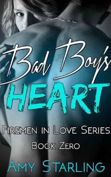 Bad Boy's Heart: A Firemen in Love Series Novella