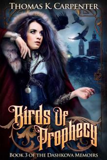 Birds of Prophecy (The Dashkova Memoirs Book 3)