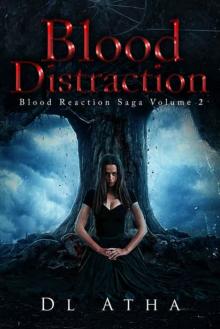 Blood Reaction Saga (Book 2): Blood Distraction