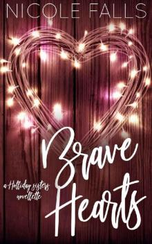 Brave Hearts (Holliday Sisters Book 2)