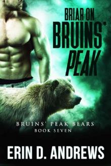 Briar on Bruins' Peak (Bruins' Peak Bears Book 7)