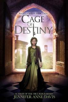 Cage of Destiny: Reign of Secrets, Book 3