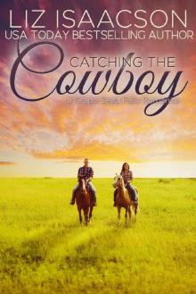 Catching the Cowboy_A Royal Brothers Novel