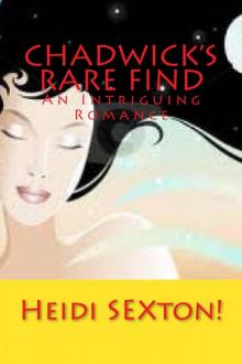 Chadwick's Rare Find (An Intriguing Romance Novel)