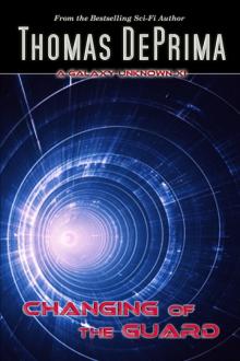 Changing of the Guard (A Galaxy Unknown - Book 11)