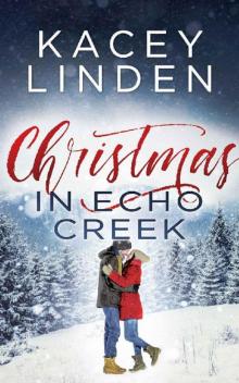 Christmas in Echo Creek_A Sweet Holiday Romance