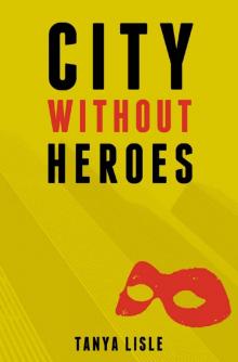 City Without Heroes (Book 1)