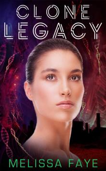 Clone Legacy: Book 3 in the Clone Crisis Trilogy