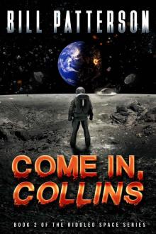 Come In, Collins (Riddled Space Book 2)