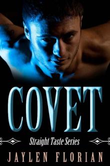 Covet (Straight Taste Book 4)