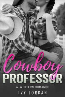 Cowboy Professor_A Western Romance Love Story