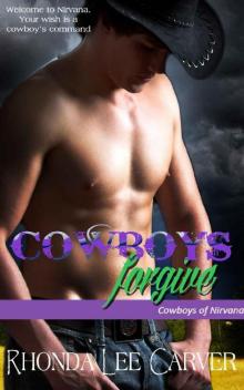 Cowboys Forgive (Cowboys of Nirvana Book 8)