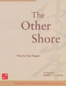 CUHK Series:The Other Shore: Plays by Gao Xingjian