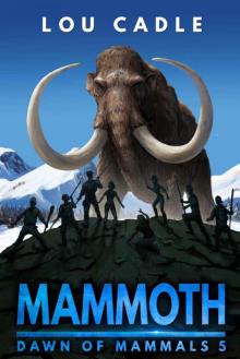 Dawn of Mammals (Book 5): Mammoth