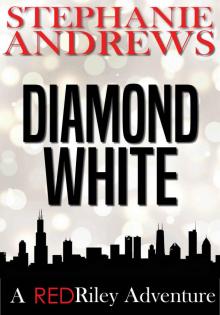 Diamond White: A Red Riley Adventure #2 (Red Riley Adventures)