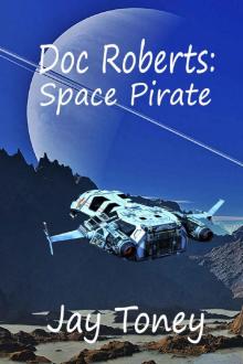 Doc Roberts: Space Pirate