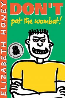 Don't Pat the Wombat!