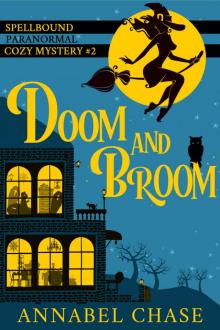 Doom and Broom (Spellbound Paranormal Cozy Mystery Book 2)