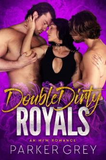 Double Dirty Royals: An MFM Menage Romance