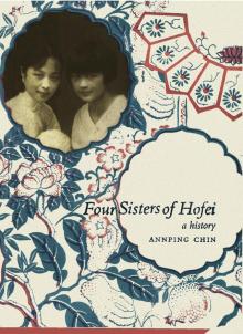 Four Sisters of Hofei : A History (9781439125878)