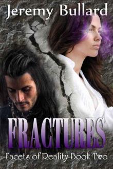 Fractures (Facets of Reality Book 2)