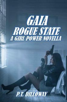 GAIA: Rogue State (A Girl Power Novella)