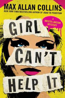 Girl Can't Help It: A Thriller (Krista Larson Book 2)