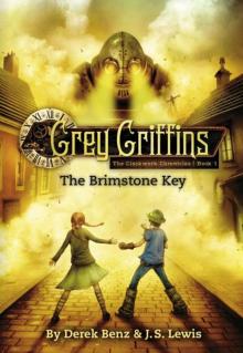 Grey Griffins: The Clockwork Chronicles #1: The Brimstone Key