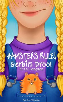 Hamsters Rule, Gerbils Drool