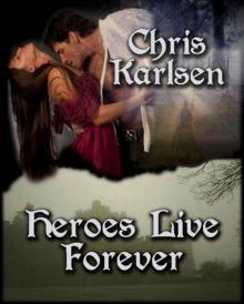 Heroes Live Forever (Knights in Time)