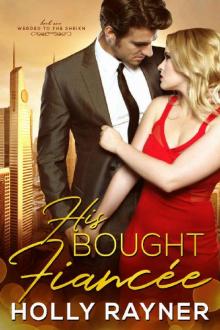 His Bought Fiancée (Wedded to the Sheikh Book 1)