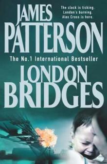 James Patterson - Alex Cross 10 - London Bridges